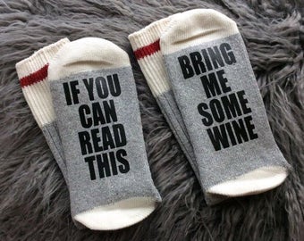 WINE SOCKS - If you can read this - Bring me Some Wine