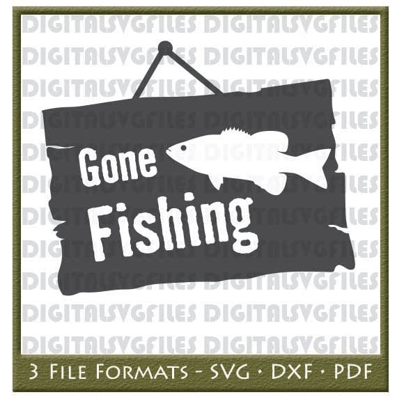 Gone Fishing SVG File, Fishing SVG for Cutting Machine ...