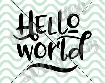Hello world SVG, new baby svg, baby SVG, explore svg, adventure svg, Digital cut file, commercial use OK