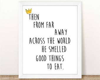 Where the Wild Things Are - He Smelled Good Things To Eat - INSTANT DOWNLOAD PDF Printable - Nursery - Birthday Party - Baby Shower - 8x10