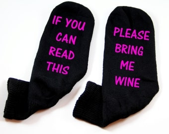 Wine Socks, If you can read this please wine, Bring me Wine, Bring Wine Socks, Back to School Teacher Gift