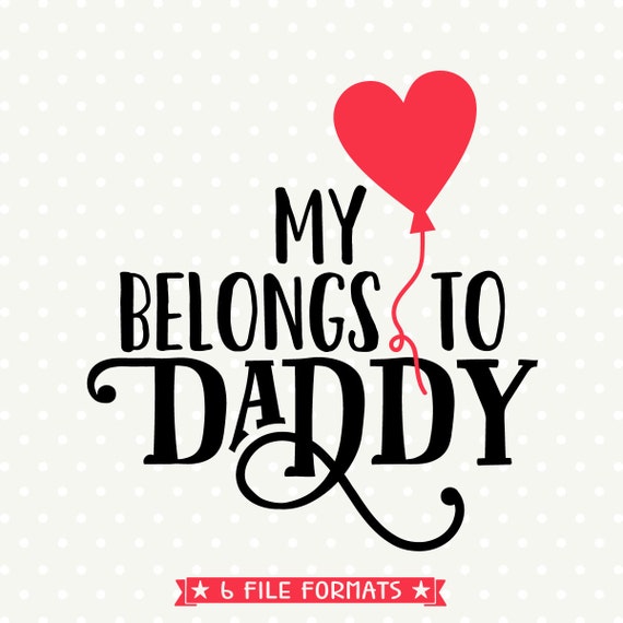 Download Fathers Day svg Daddys Girl SVG Fathers Day gift SVG file