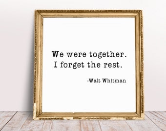 Walt Whitman, We Were Together I forget the Rest, Printable Wall Art, Digital Download, Poetry Prints, Love Prints, Wall Art Prints, Art