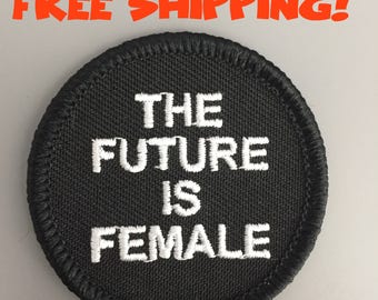 The Future is Female patch, 2", FREE SHIPPING!, womens march, girl scouts