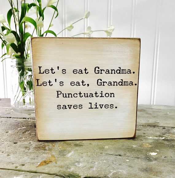 Punctuation quote Let's eat grandma Our Chunky