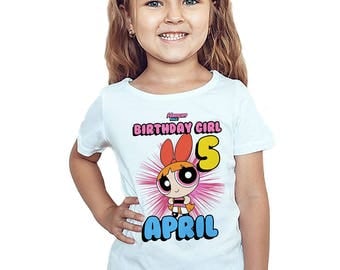 The Powerpuff Girls Birthday T-Shirt Customized Name Age Birthday Girl Personalized Shirt