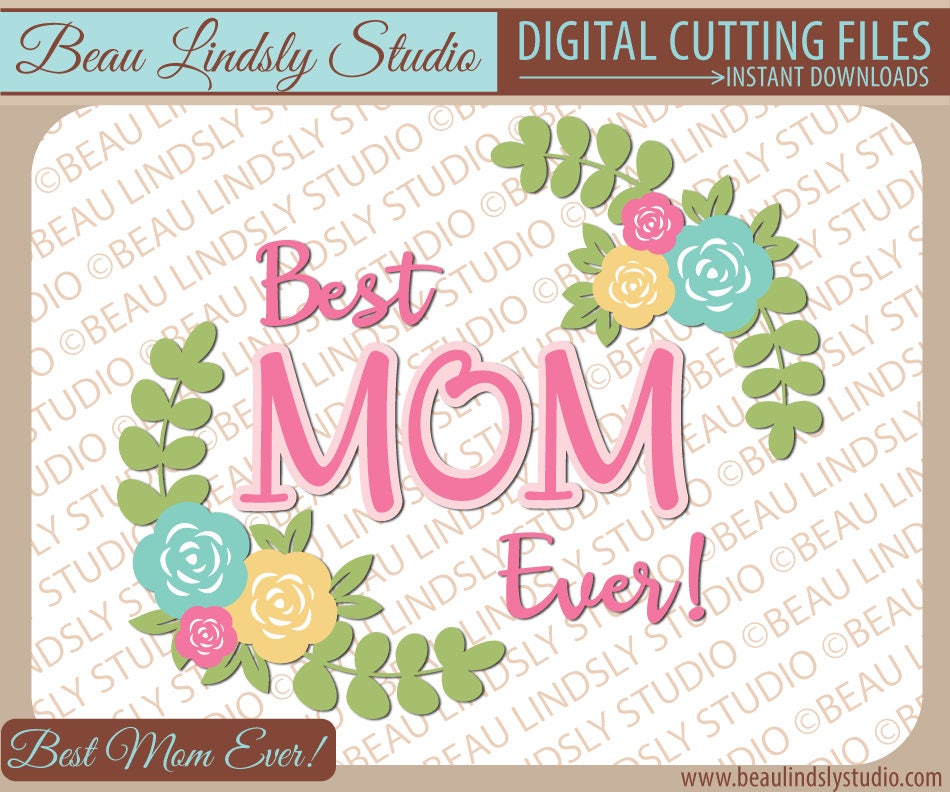 Download Best Mom SVG Cutting File Happy Mothers Day SVG SVG File For