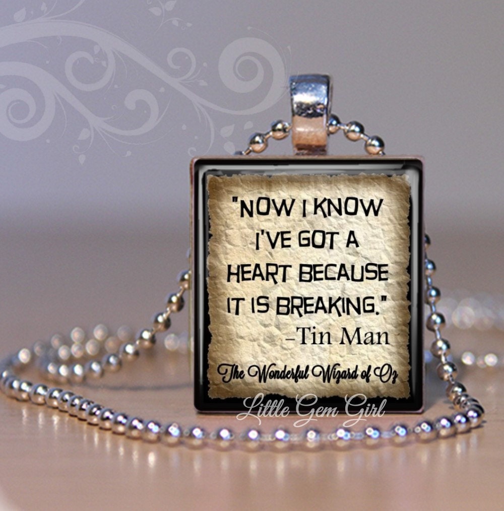 Wizard of Oz Tin Man Heart Breaking Quote Necklace Pendant