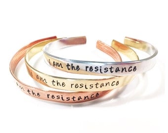 I am the resistance -- cuff bracelet -- womans march, nasty woman, resist -- feminist jewelry