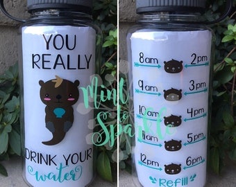 You really OTTER drink your water motivational water bottle