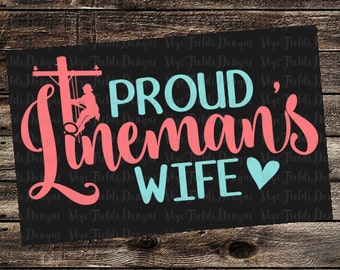 Proud Lineman's Wife SVG, JPG, PNG, Studio.3 -Silhouette, Cameo, Portrait, Cricut, Cut File, Climber, Electric, Wifey