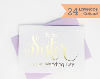 To My Sister on HER Wedding Day Card, Gold Foiled Wedding Day Card, Silver Foiled Wedding Day Cards (WC067-CN-F)