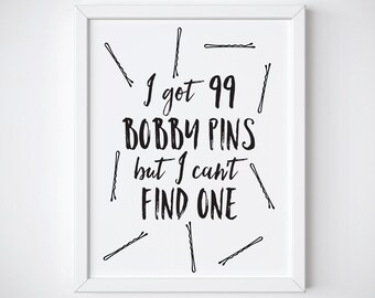 Makeup Art - Beauty Print - Bobby Pin - Salon Print - Makeup Print - Quote Prints - Black and White Prints - Makeup - Wall prints - quotes