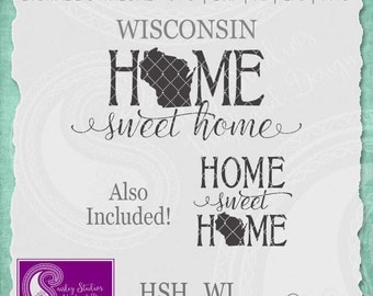Wisconsin SVG, Wisconsin State Svg, Home Sweet Home SVG, Wisconsin State Pride, Home SVG, Svg Files, Silhouette Cut Files, Cricut Cut Files