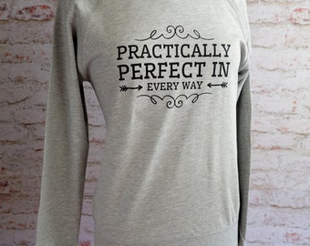 mary poppins sweatshirt, mary poppins, practically perfect in every way, disney sweatshirt, disney world shirt, mary poppins and bert
