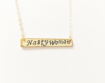Nasty Woman Necklace // Feminist Necklace // Bar Necklace // Feminism // Strength Necklace // Women's Rights // Equality // LGBTQ