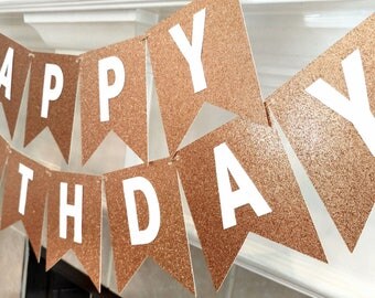 Happy Birthday Banner, Birthday Party Banner, Rose Gold Banner, Rose Gold and Glitter White, Birthday Party Decoration, assembled