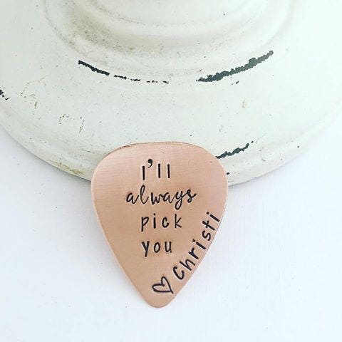 I'll Always Pick You - Personalized Copper Guitar Pick - Custom Copper Guitar Pick - Hand Stamped Guitar Pick - Engraved Pick Mens Gift