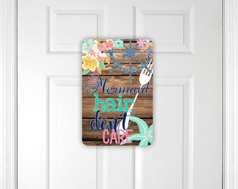 Mermaid Hair Don't Care ~ Mermaid Dinglehopper Sign ~ Beach Door Sign ~ Girl's Mermaid Sign ~ Mermaid Fork Sign ~ Girl's Bedroom Beach Sign
