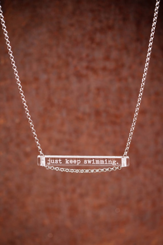 NEW just keep swimming. - clear bar necklace; stainless steel - waterproof - quote jewelry