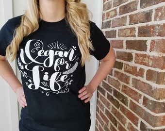 Vegan T Shirt - Vegan for Life - Vegan Unisex Cotton T Shirt - Item 2844