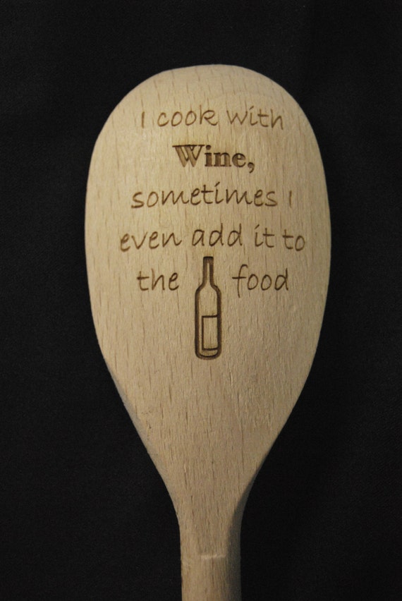 Engraved Wooden Spoon Funny Wine Quote Great gift