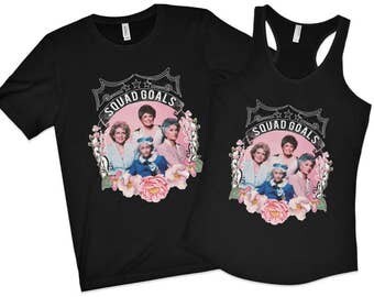 Black Tank or Tee - Squad goals golden girls floral design tank / tee - Retro 80s TV sitcom Super soft feel - One of Kind NEW DESIGN