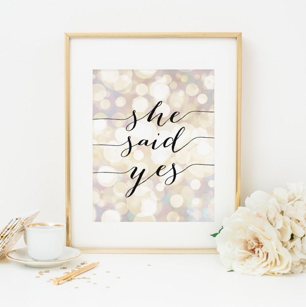 She Said Yes Printable Engagement Announcement Print