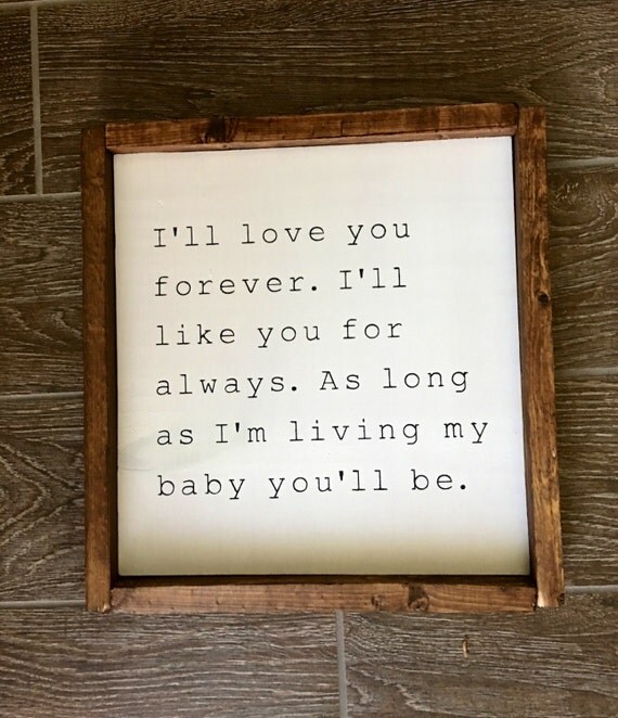 I'll love you forever wooden framed sign