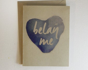 Belay Me / Rock Climbing Valentines Card
