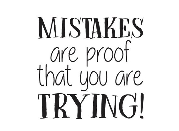 Mistakes are proof that you are trying Vinyl Wall Decal