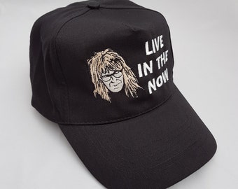 Wayne's world Live In The Now Embroidered Baseball Cap