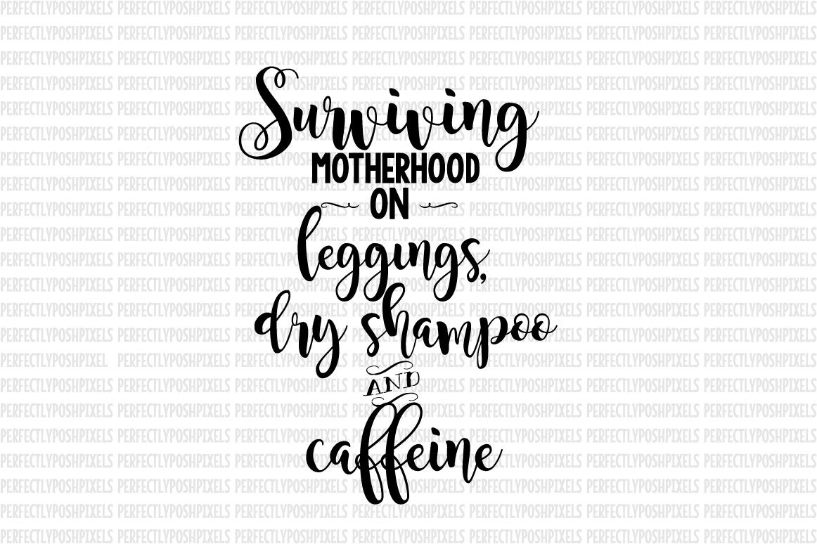 Download Surviving Motherhood SVG Mom Quotes Cricut Design Space ...