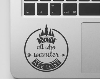 Lord of the Rings Macbook Decal Adventure Quote | Not all who wander are lost Laptop Quote Mac book Sticker Wander Vinyl Decal Travel Quote