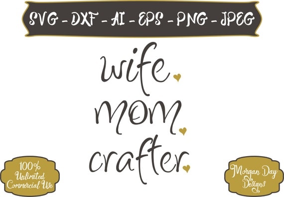 Download Wife Mom Crafter SVG Mom Life SVG Wife SVG Crafter svg