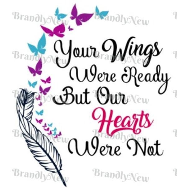 Download Your Wings Were Ready But Our Hearts Were Not Butterfly Design