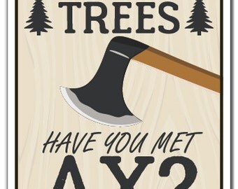 Hello Trees Novelty Sign lumberjack cabin forest woods job work christmas gift