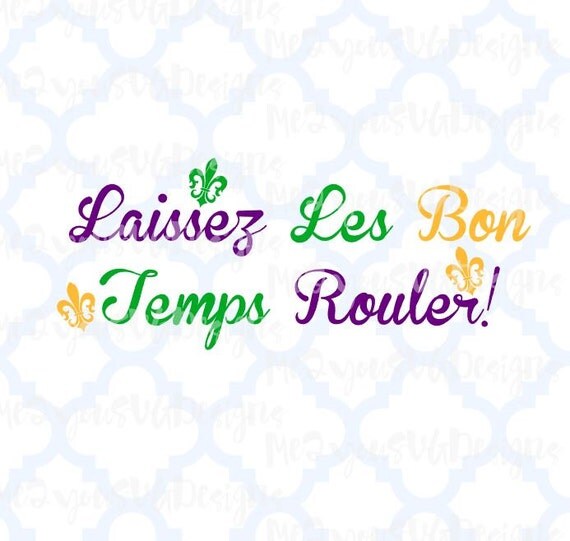 Laissez Les Bon Temps Rouler SVGEPSPNGStudio