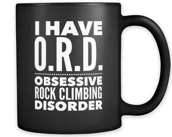 ORD OBSESSIVE ROCK Climbing Disorder Typography * Unique Funny Gift for the Mountain Climbing, Rock Climbing Lover! Glossy Black Coffee Mug