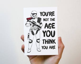 You're Not The Age You Think You Are | Star Wars Birthday Card | Stormtrooper Birthday Card | Jedi Birthday Card