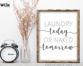 LAUNDRY today, or NAKED TOMORROW | Popular Modern Home Wall Art, Typography Art, Black and White, Laundry Room Decor, Laundry Room Sign