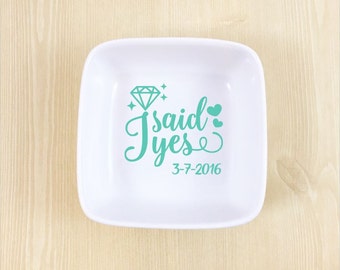 I Said Yes Ring Dish - Engagement Gift - Wedding Date Jewelry Dish - Jewelry Dish - Gift for Bride to Be - Bridal Shower Gift - Bride Gift