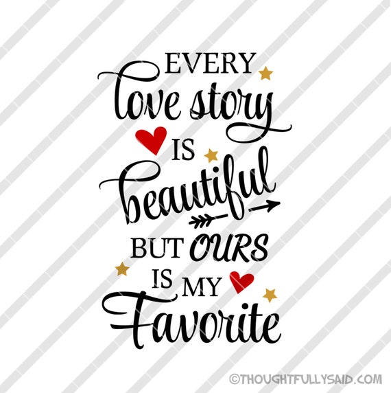Download SVG DXF png eps files Every love story is beautiful but