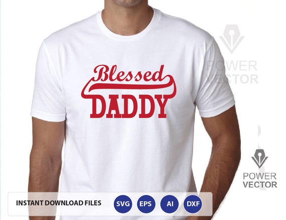 Download Blessed Daddy Shirt Design Svg. Fathers Day Shirts Design