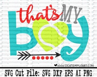 Tennis Mom SVG, Cut file, Thats my boy svg, team spirit svg, Tennis mom svg, tennis sister, Tennis cut file, socuteappliques, svg Sayings