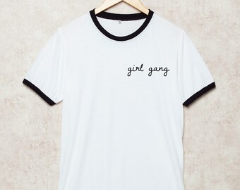 Girl Gang Shirts Pocket Ringer T-Shirt Feminist T Shirts Funny Women Size S , M , L , XL , 2XL , 3XL three color ring