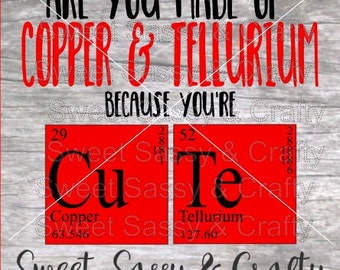 Periodic Table, Cu Te, Copper, Tellurium, you're cute, Valentine's day SVG PNG JPG studio3 file for silhouette and cricut.