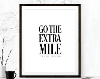 Go the Extra Mile Inspirational Poster, Typography Print, Motivational Print, Minimalist Print, The Extra Mile Print, Minimalist Home Decor