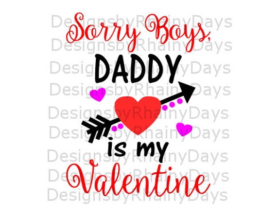 Download Buy 3 get 1 free Sorry Boys Daddy is my Valentine SVG PNG