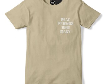 Real Friends How Many T SHIRT Kanye West Style T Shirt Sand Military Green Hoodie Pablo Saint Tshirt Parties in LA T Shirt Yeezus 559
